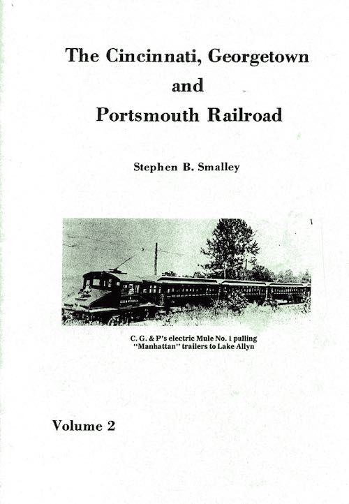 The Cincinnati, Georgetown and Portsmouth Railroad, Vol. 2 (1972) 